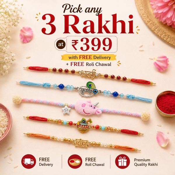 Pick Any 3 Rakhis @ ₹399